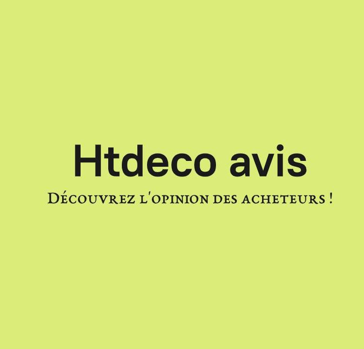 Htdeco avis et commentaires clients après achat – Magasin décor ancien